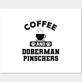 Doberman Pincher Dog - Coffee and Doberman pinchers Posters and Art